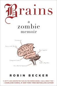 Cover of Brains: A Zombie Memoir